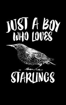 Paperback Just A Boy Who Loves Starlings: Animal Nature Collection Book