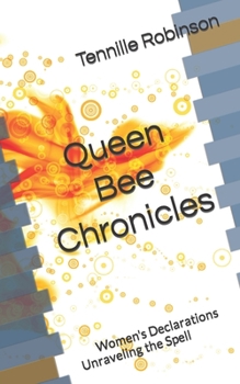 Paperback Queen Bee Chronicles: Women's Declarations Unraveling the Spell Book