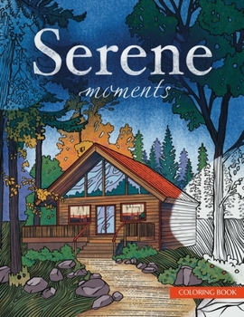 Paperback Serene Moments: Coloring Book for Adults Book