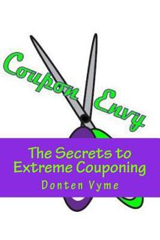 Paperback Coupon Envy: The Secrets to Extreme Couponing Book