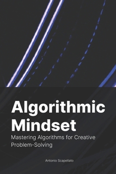 Paperback Algorithmic Mindset: Mastering Algorithms for Creative Problem-Solving Book