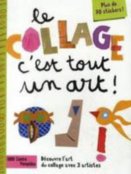 Paperback LE COLLAGE, C' EST TOUT UN ART ! [French] Book