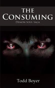 Paperback The Consuming: Demon Soul Saga Book