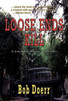Paperback Loose Ends Kill: (A Jim West Mystery Thriller Series Book 3) Book