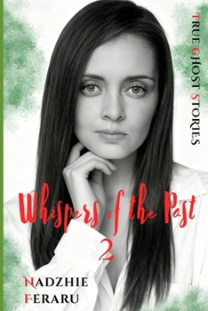 Paperback Whispers of the Past: True Ghost Stories Book