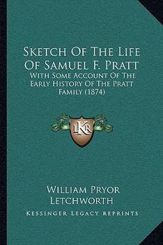Sketch of the Life of Samuel F. Pratt