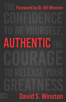 Paperback Authentic: The Confidence to Be Yourself, the Courage to Release Your Greatness Book