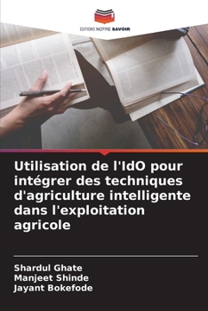 Paperback Utilisation de l'IdO pour intégrer des techniques d'agriculture intelligente dans l'exploitation agricole [French] Book