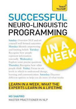 CD-ROM Nlp in a Week: Master Neuro-Linguistic Programming in Seven Simple Steps Book