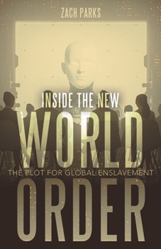 Paperback Inside the New World Order: The Plot for Global Enslavement Book