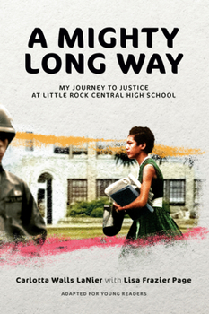 Paperback A Mighty Long Way (Adapted for Young Readers): My Journey to Justice at Little Rock Central High School Book