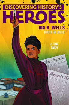 Ida B. Wells: Fighter for Justice