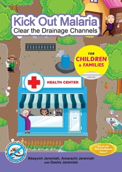 Kick Out Malaria: Clear The Drainage Channels