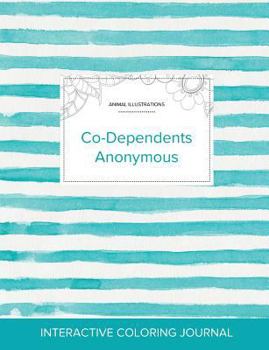 Paperback Adult Coloring Journal: Co-Dependents Anonymous (Animal Illustrations, Turquoise Stripes) Book
