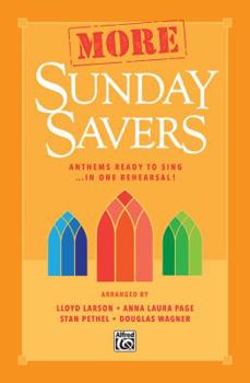 Paperback More Sunday Savers: Anthems Ready to Sing . . . in One Rehearsal!, Choral Book