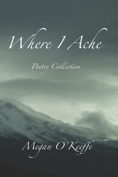 Paperback Where I Ache: Poetry Collection Book