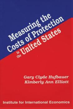 Paperback Measuring the Costs of Protection in the United States Book