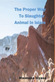 Paperback The Proper Way to Slaughter Animal in Islam Book