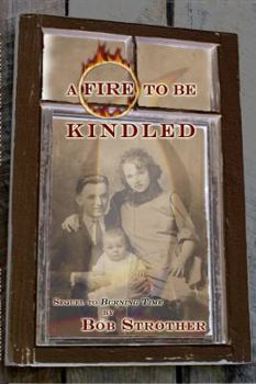 Paperback A FIRE TO BE KINDLED Book