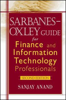 Hardcover Sarbanes-Oxley Guide for Finance and Information Technology Professionals Book