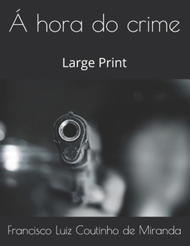Á hora do crime: Large Print