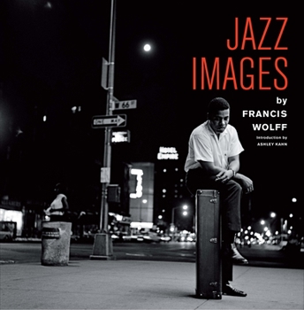 Hardcover Jazz Images by Francis Wolff Book