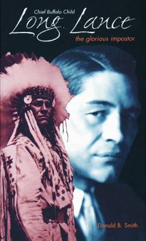 Paperback Chief Buffalo Child Long Lance: The Glorious Impostor (Non Fiction) Book
