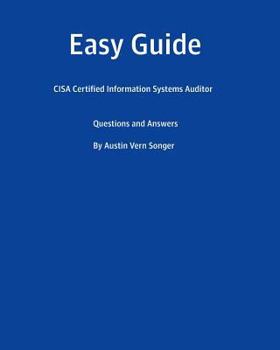 Paperback Easy Guide: CISA Certified Information Systems Auditor: Questions and Answers Book