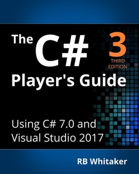 Paperback The C# Player's Guide (3rd Edition) Book