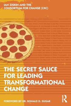 Paperback The Secret Sauce for Leading Transformational Change Book