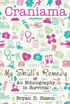 Paperback Craniama: My Skull's Remedy Book