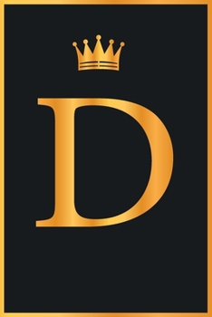 D : Gold Color Initial Monogram Letter d for Notebook Journal,Pretty Crown,Kings Notebook