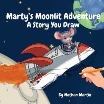 Marty’s Moonlit Adventure: A Story You Draw