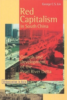 Hardcover Red Capitalism in South China: Growth and Development of the Pearl River Delta Book