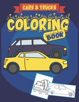 Paperback Coloring Book Cars and Trucks: Book for kids ages 5-13 Book