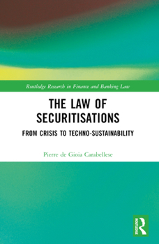 Paperback The Law of Securitisations: From Crisis to Techno-sustainability Book