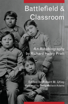 Paperback Battlefield and Classroom: Four Decades with the American Indian, 1867-1904 Book