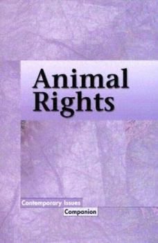 Contemporary Issues Companion - Animal Rights (hardcover edition) (Contemporary Issues Companion) - Book  of the Contemporary Issues Companion