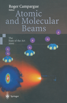 Paperback Atomic and Molecular Beams: The State of the Art 2000 Book