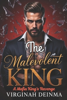 Paperback The Malevolent King: A Mafia King's Revenge Book