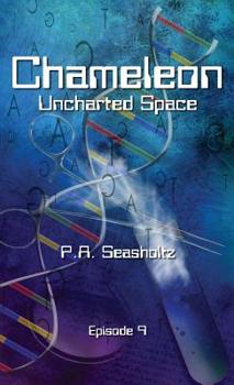 Chameleon - Uncharted Space: Episode 9 - Book  of the Chameleon