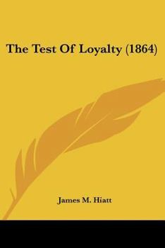 Paperback The Test Of Loyalty (1864) Book
