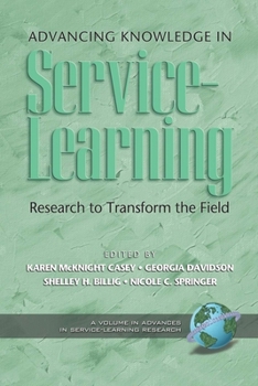 Advancing Knowledge in Service-Learning: Research to Transform the Field (PB) (Advances in Service-Learning Research)