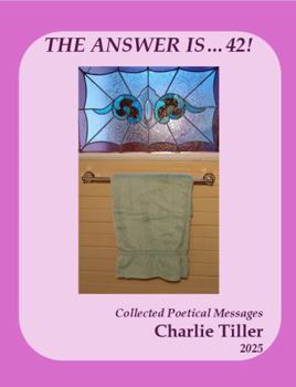 Paperback The Answer is... 42!: Collected Poetical Messages Book