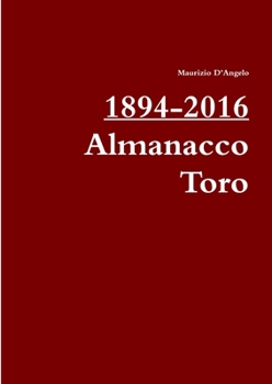 Paperback 1894-2016 / Almanacco Toro [Italian] Book