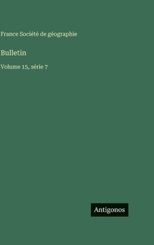 Bulletin: Volume 15, série 7 (French Edition)