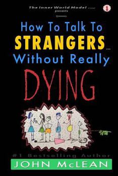 Paperback How to Talk to Strangers...Without Really Dying Book