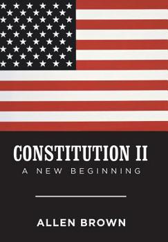 Hardcover Constitution Ii: A New Beginning Book