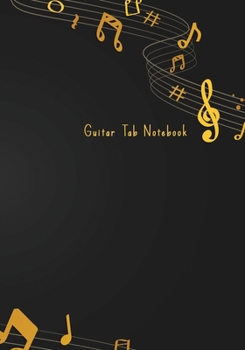 Guitar Tab Notebook: Blank Guitar Tabs paper, Standard Staff & Tablature Featuring Twelve 6-Line Tablature Staves Per Page With a “TAB” Clef with Black Music Note Theme