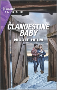Clandestine Baby - Book #6 of the Covert Cowboy Soldiers